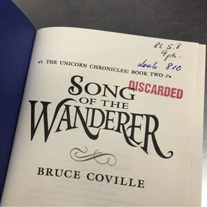 The Unicorn Chronicles: Book 2 Song of the Wanderer by: Bruce Coville, hardback